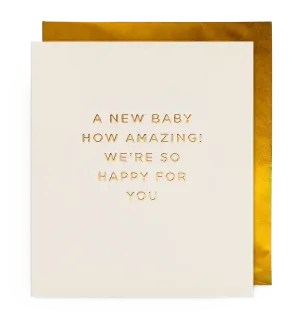 A New Baby How Amazing!
