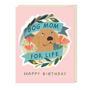 Dog Mom for Life Birthday Sticker Card