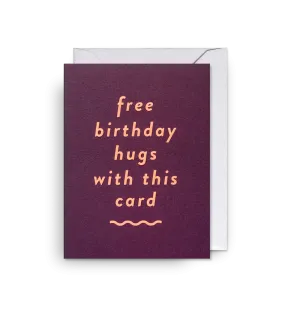 Free Birthday Hugs With This Card