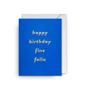 Happy Birthday Fine Fella