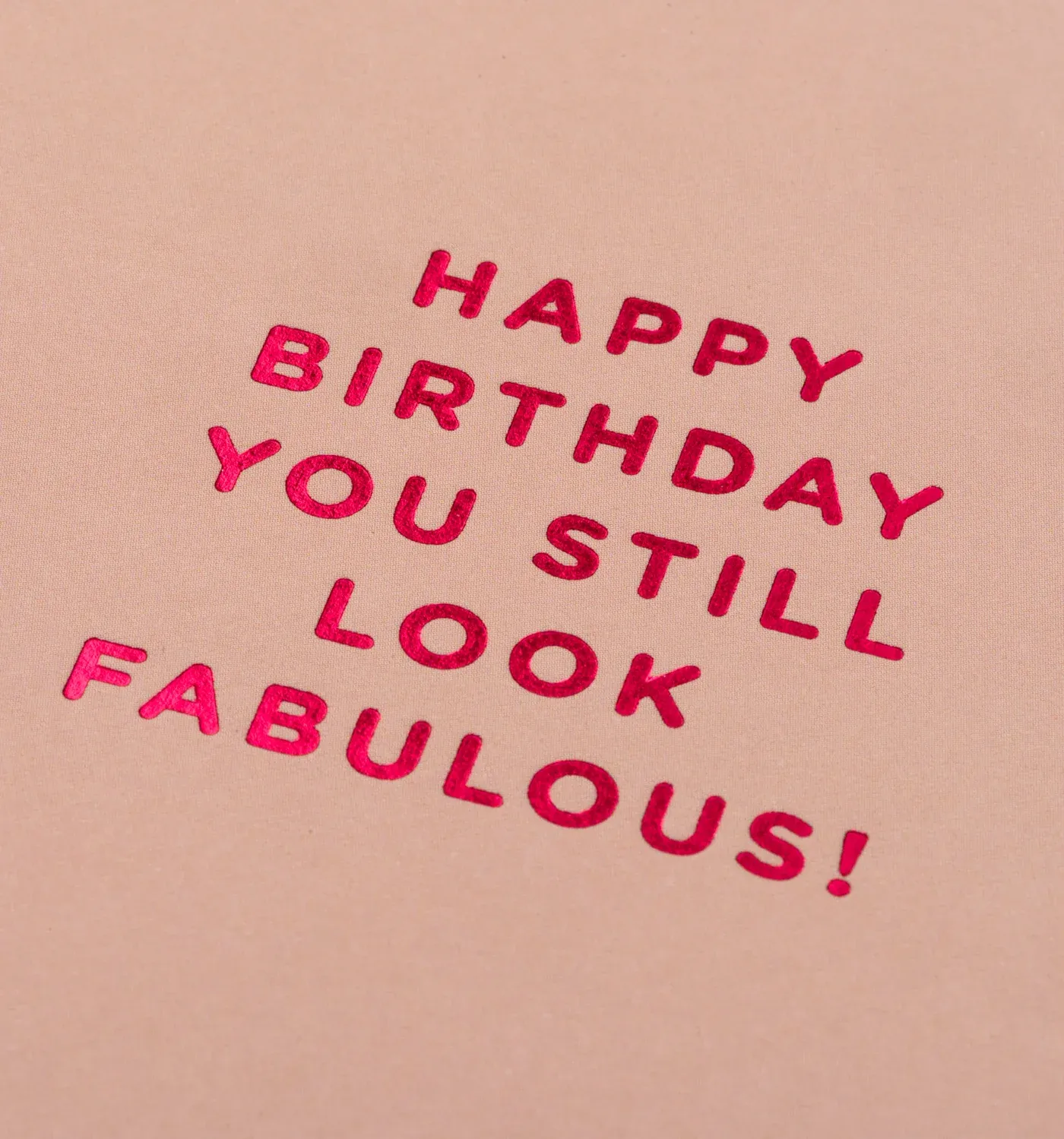 Happy Birthday You Still Look Fabulous!