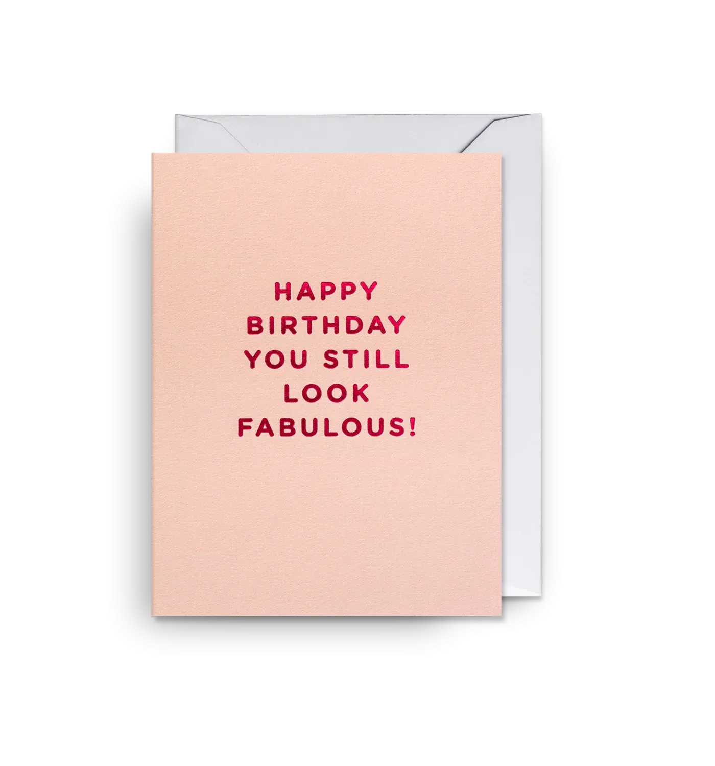 Happy Birthday You Still Look Fabulous!
