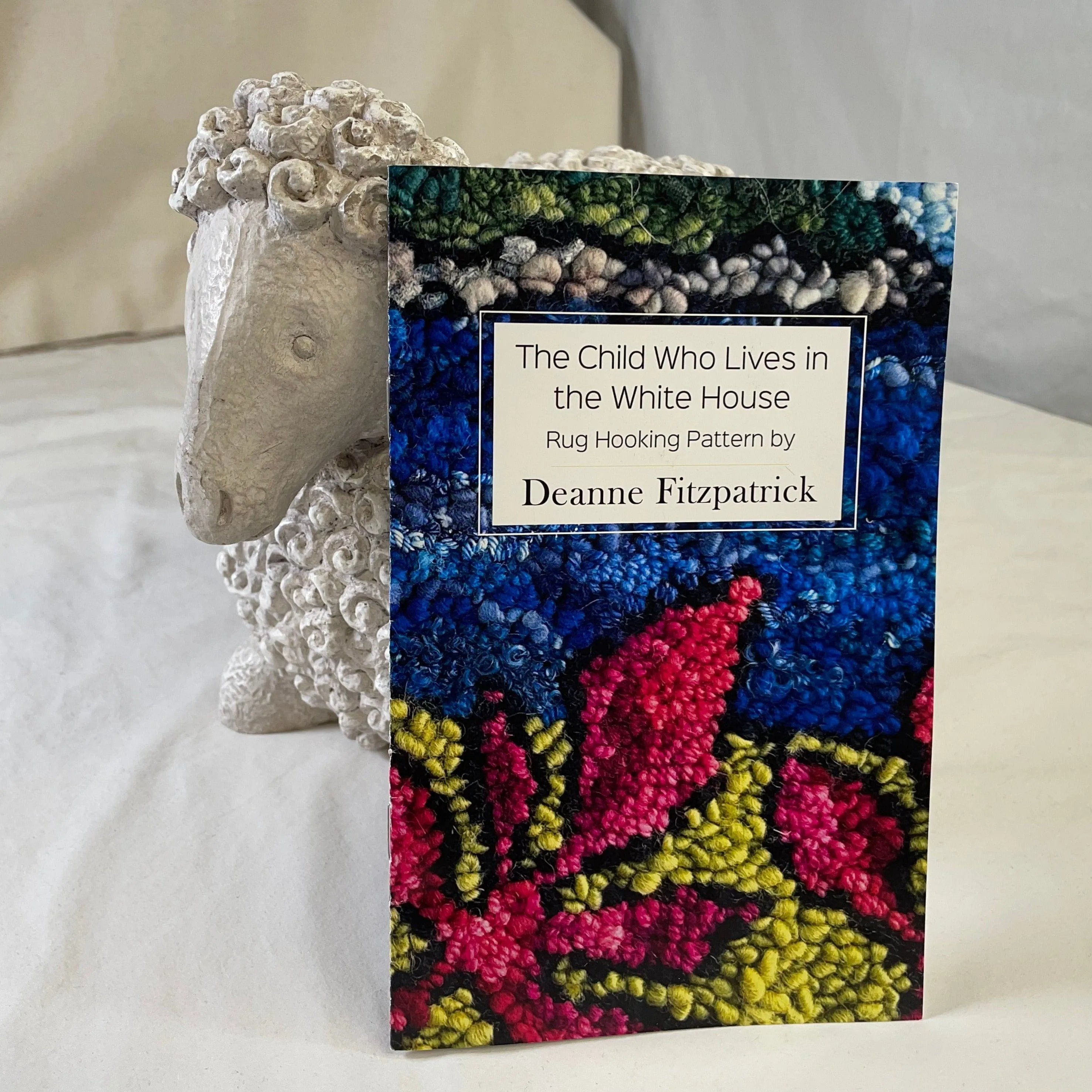 "The Child Who Lives in the White House" Rug Hooking Pattern Booklet