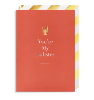 Valentines Card / You’re my Lobster